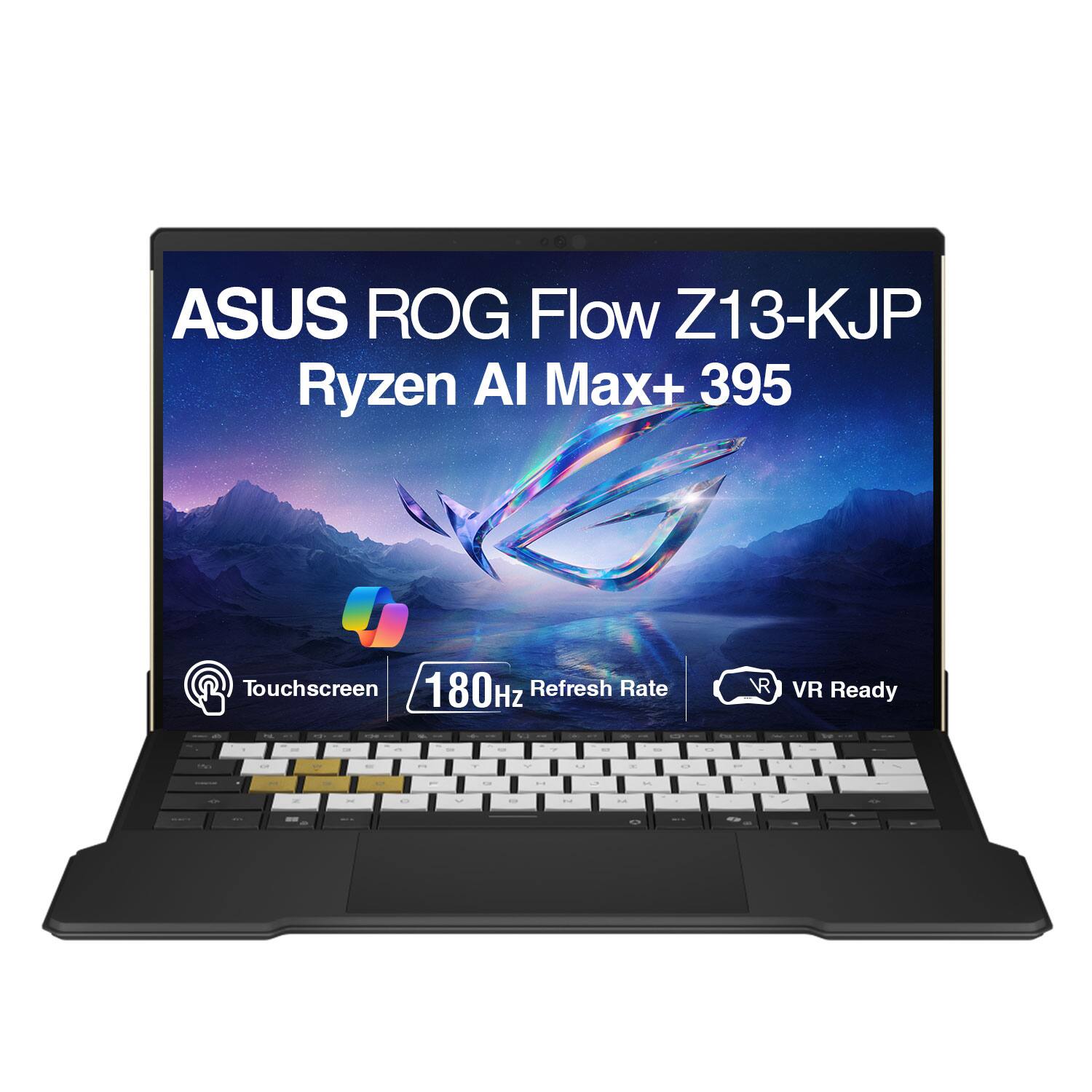 ASUS ROG Flow Z13-KJP Ryzen AI Max+ 395  
Touchscreen  
180Hz Refresh Rate  
VR Ready