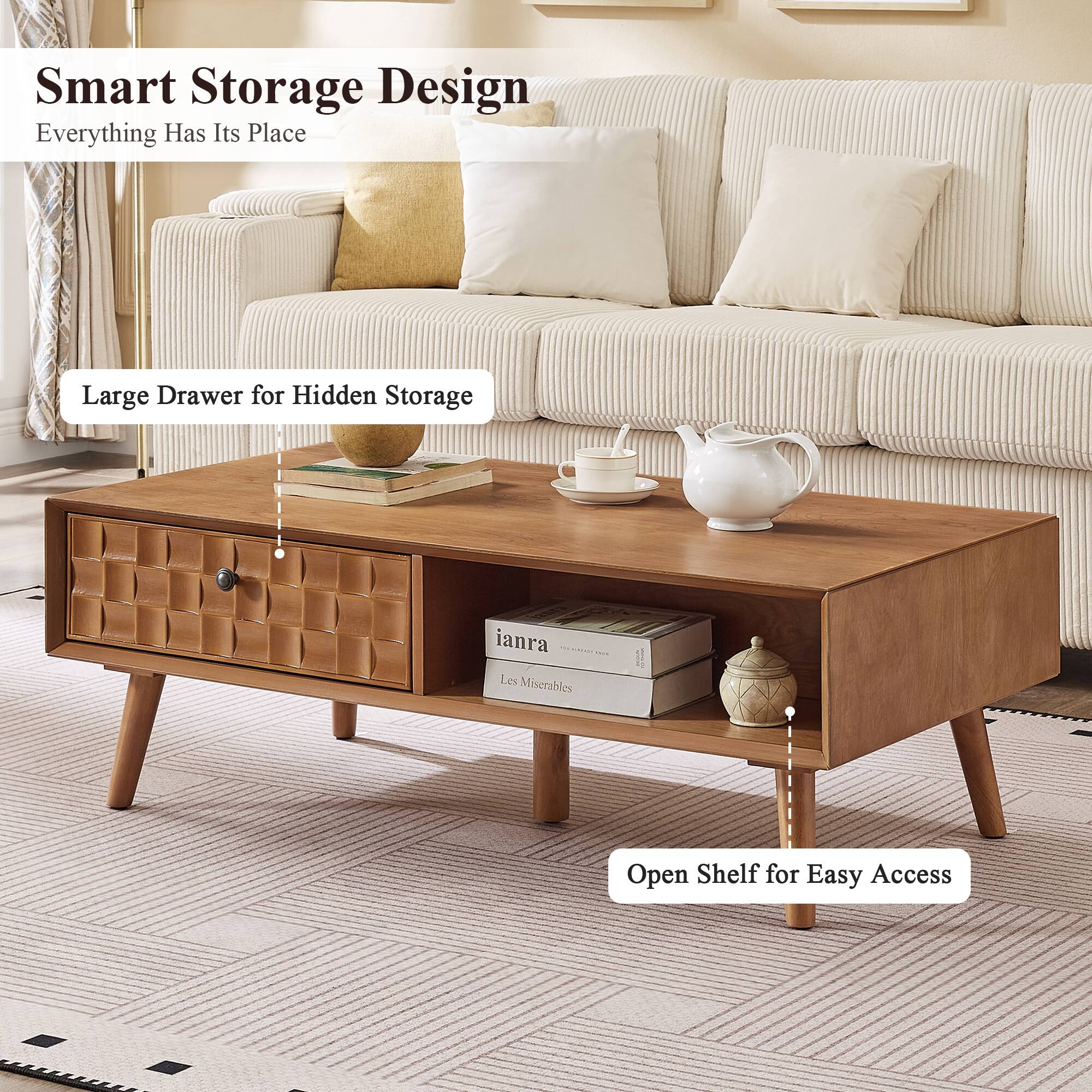 Smart Storage Design  
Everything Has Its Place  

Large Drawer for Hidden Storage  

Open Shelf for Easy Access