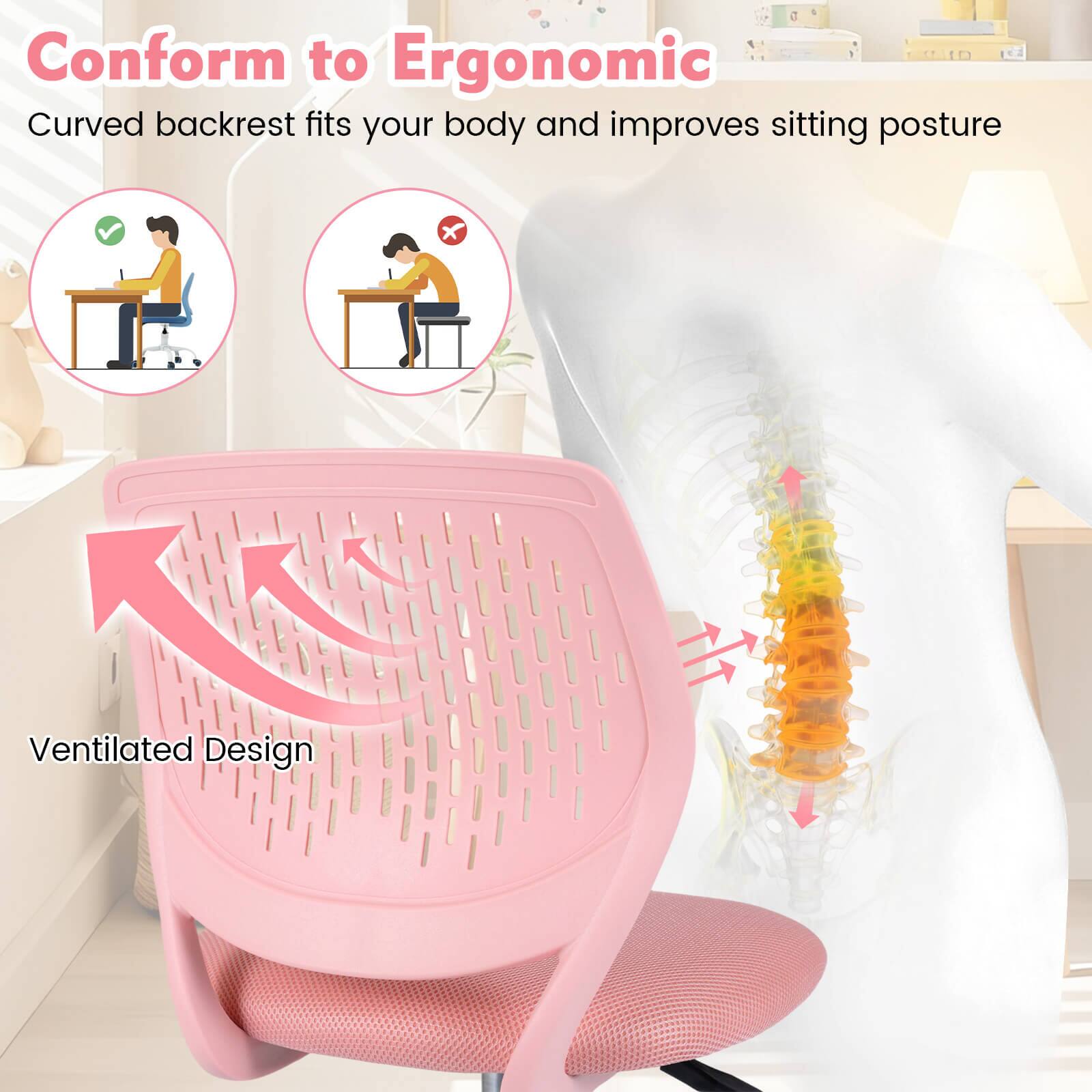 Conform to Ergonomic  
Curved backrest fits your body and improves sitting posture  

Ventilated Design