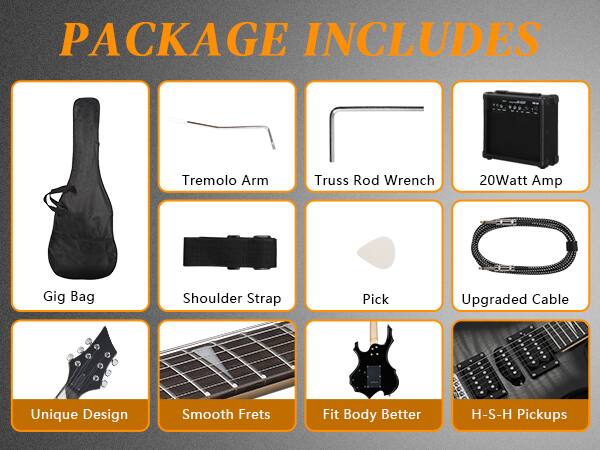 PACKAGE INCLUDES

- Tremolo Arm
- Truss Rod Wrench
- 20Watt Amp
- Gig Bag
- Shoulder Strap
- Pick
- Upgraded Cable
- Unique Design
- Smooth Frets
- Fit Body Better
- H-S-H Pickups