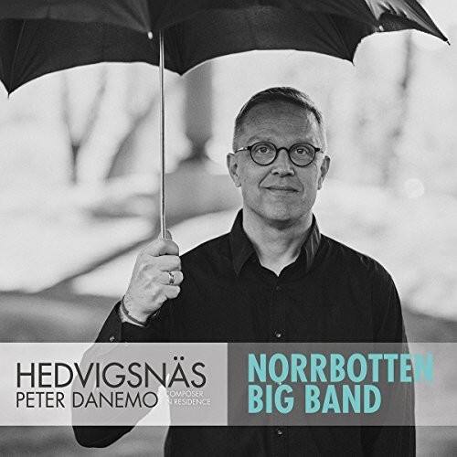 HEDVIGSNÄS  
NORRBOTTEN  
PETER DANEMO  
BIG BAND