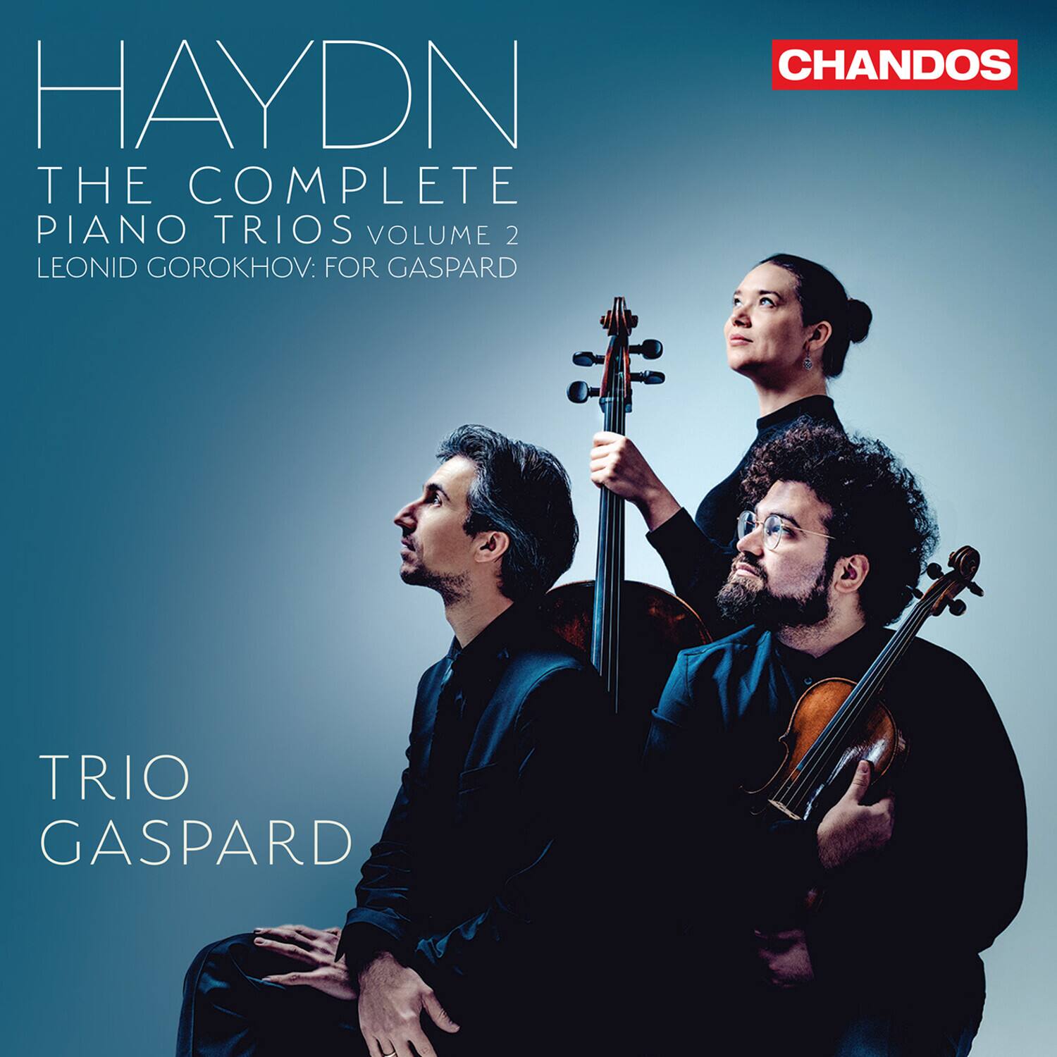 HAYDN  
THE COMPLETE PIANO TRIOS VOLUME 2  
LEONID GOROKHOV: FOR GASPARD  

TRIO GASPARD  

CHANDOS