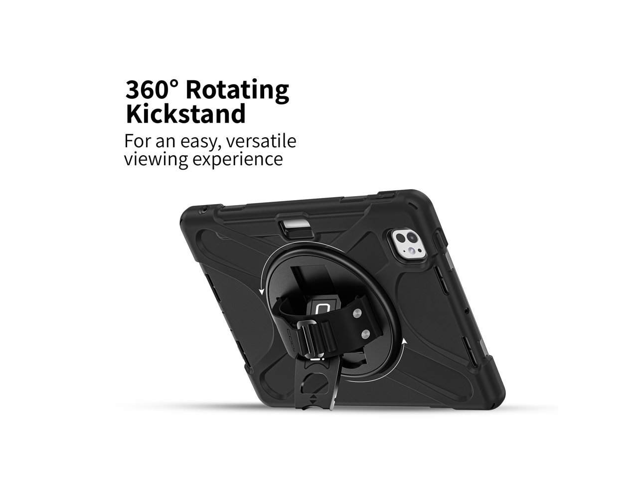 360° Rotating Kickstand  
For an easy, versatile viewing experience