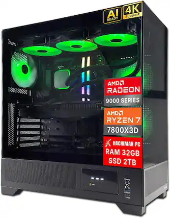 AI 4K Support READY
300 AMD RADEON 9000 SERIES
AMD RYZEN 7 7800X3D
HACHIMAN PC
RAM 32GB
SSD 2TB
TEMP IPU US0 TYPEC