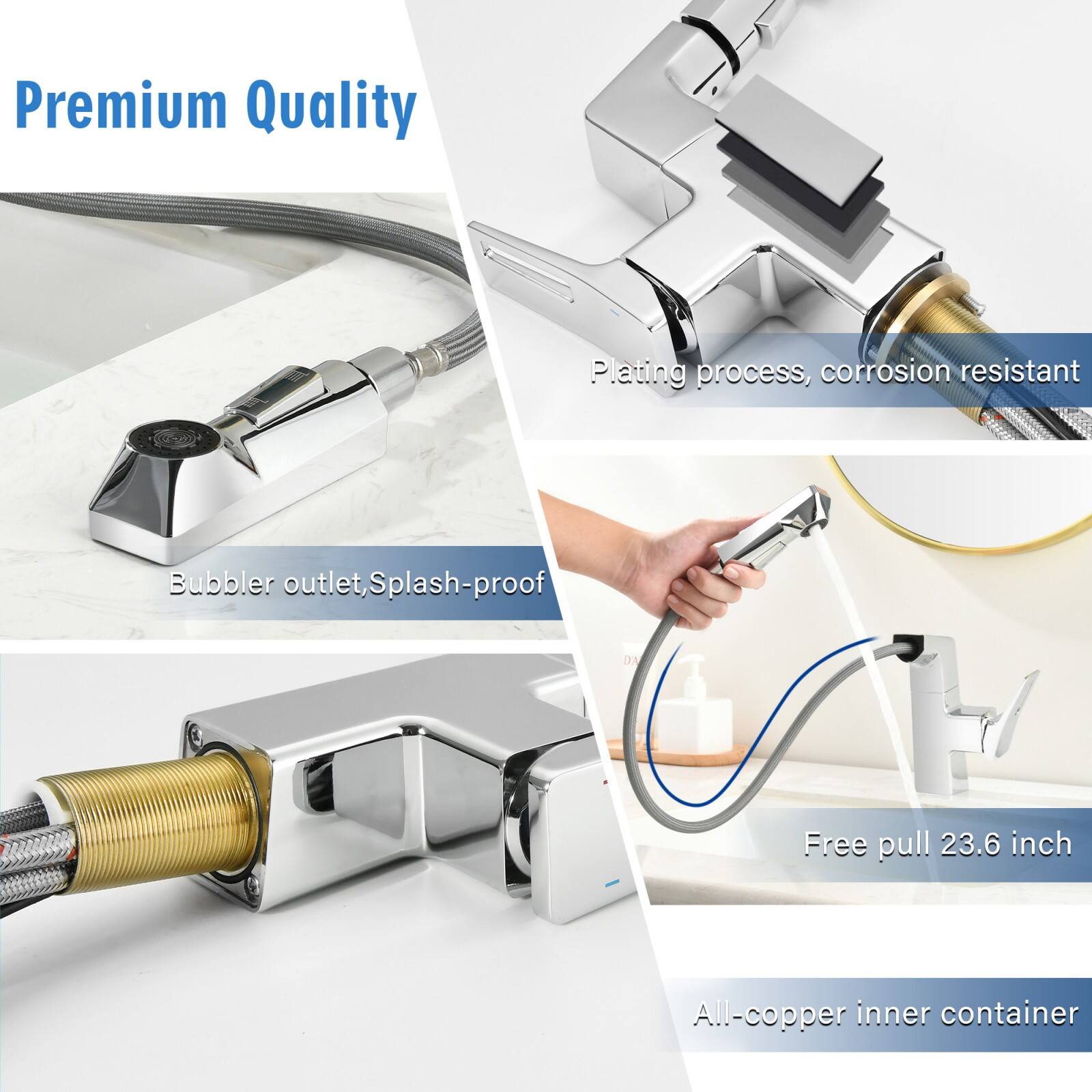 Premium Quality

Plating process, corrosion resistant

Bubbler outlet, Splash-proof

Free pull 23.6 inch

All-copper inner container