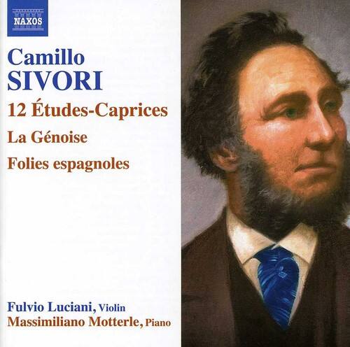 Camillo SIVORI  
12 Études-Caprices  
La Génoise  
Folies espagnoles  

Fulvio Luciani, Violin  
Massimiliano Motterle, Piano