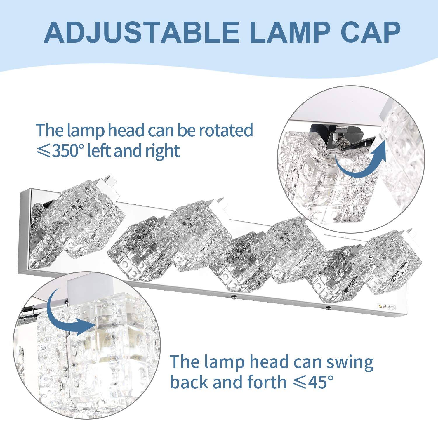 ADJUSTABLE LAMP CAP

The lamp head can be rotated ≤350° left and right

The lamp head can swing back and forth ≤45°