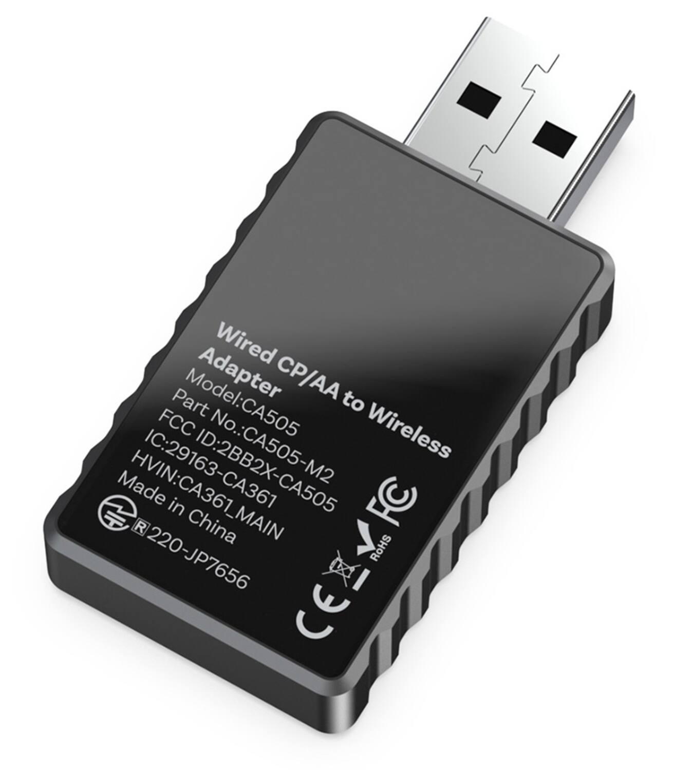 Wired CP/AA to Wireless Adapter  
Model: CA505  
Part No.: CA505-M2  
FCC ID: 2BB2X-CA505  
IC: 29163-C361  
HVIN: CA361_MAIN  
Made in China  
220-JP7656  
RoHS  
CEA  
CE
