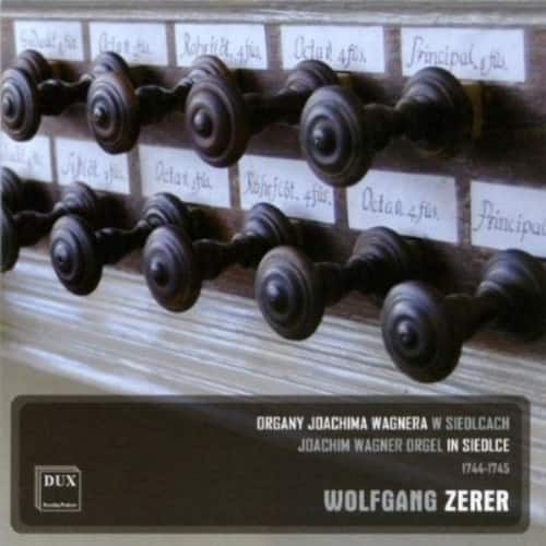 Wolfgang Zerer - Joachim Wagner Orgel in Siedlce 1744-1745   - COMPACT DISCS [CD] price history on PriceWatchPro
