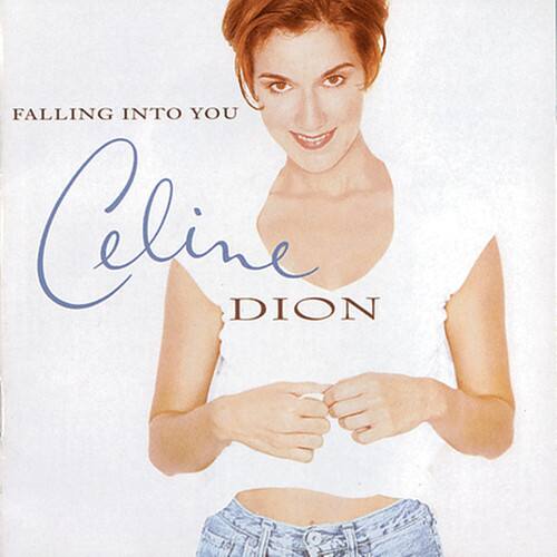 FALLING INTO YOU  
Celine Dion