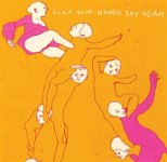 Front Standard. Clap Your Hands Say Yeah [CD].