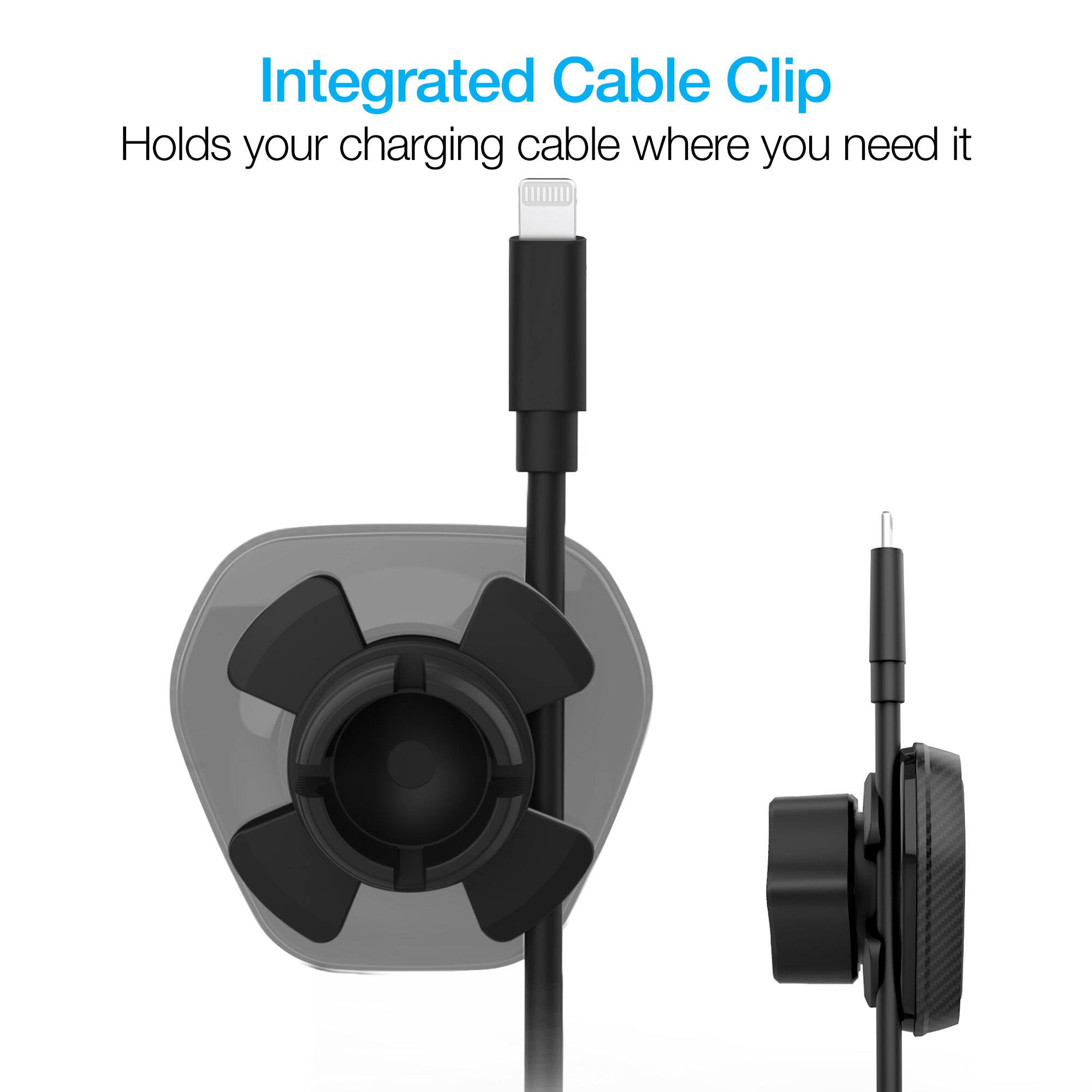 Integrated Cable Clip  
Holds your charging cable where you need it