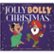 Front Standard. A Jolly Bolly Christmas [CD].