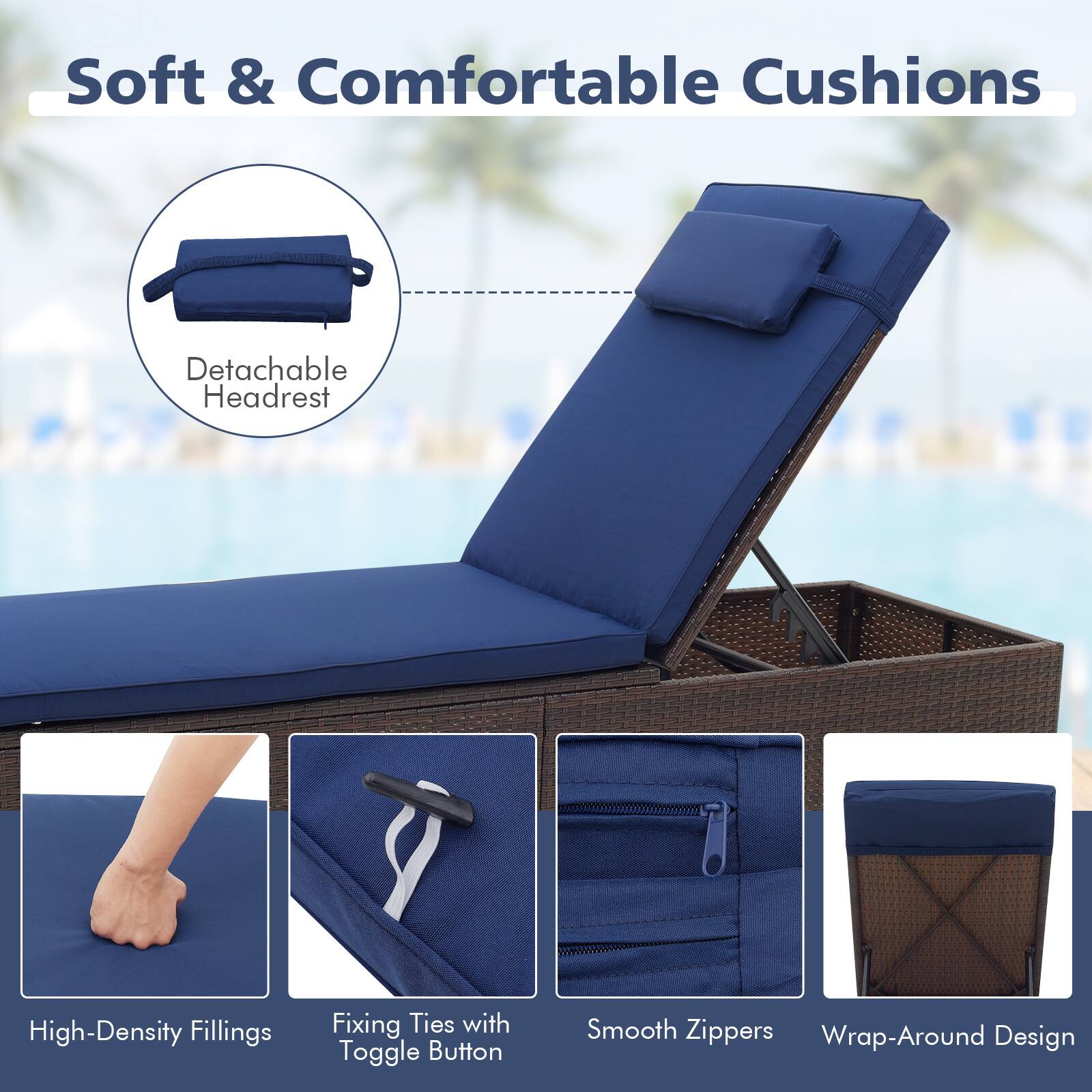 Soft & Comfortable Cushions

Detachable Headrest

High-Density Fillings

Fixing Ties with Toggle Button

Smooth Zippers

Wrap-Around Design