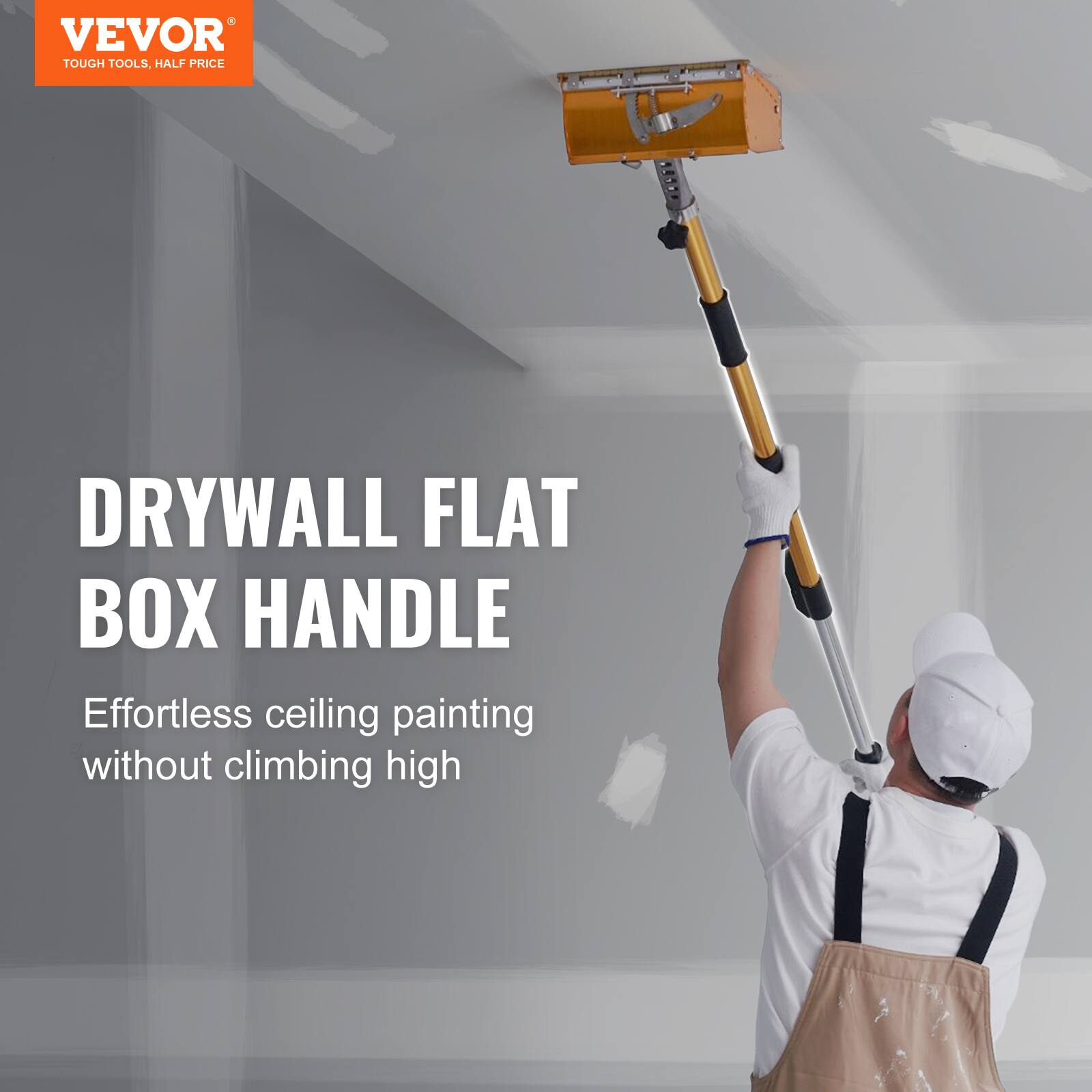 VEVOR  
TOUGH TOOLS, HALF PRICE  

DRYWALL FLAT BOX HANDLE  

Effortless ceiling painting without climbing high