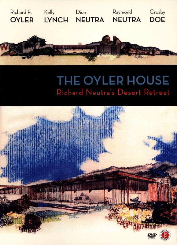 The Oyler House: Richard Neutra's Desert Retreat [DVD] [2012]