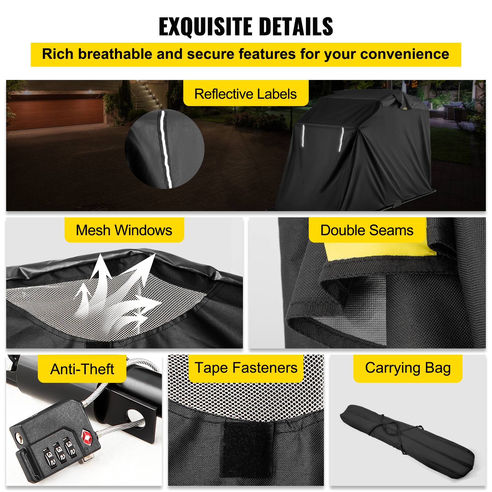EXQUISITE DETAILS

Rich breathable and secure features for your convenience

Reflective Labels
Mesh Windows
Double Seams
Anti-Theft
Tape Fasteners
Carrying Bag
