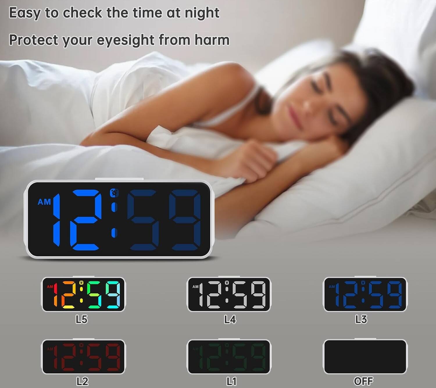 Easy to check the time at night  
Protect your eyesight from harm  

AM 12:59  
L5  
L4  
L3  
L2  
L1  
OFF