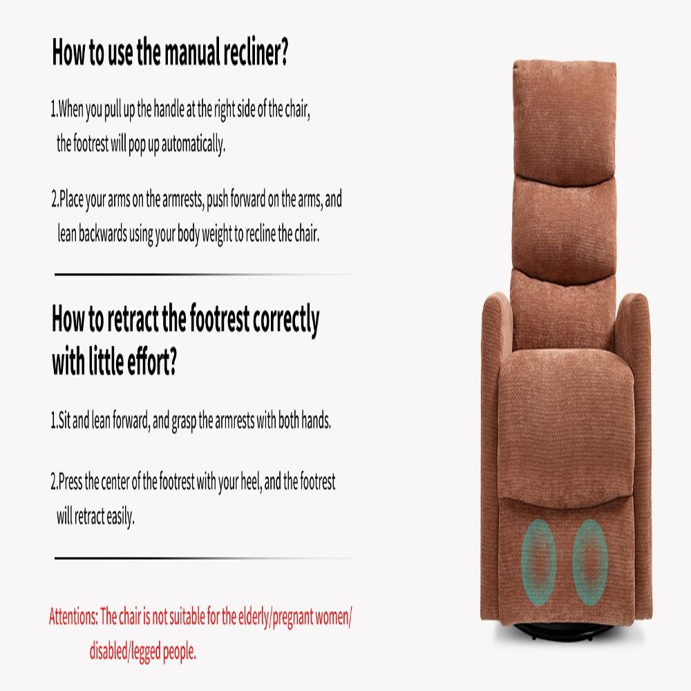 How to use the manual recliner?
1. When you pull up the handle at the right side of the chair, the footrest will pop up automatically.
2. Place your arms on the armrests, push forward on the arms, and lean backwards using your body weight to recline the chair.

How to retract the footrest correctly with little effort?
1. Sit and lean forward, and grasp the armrests with both hands.
2. Press the center of the footrest with your heel, and the footrest will retract easily.

Attention: The chair is not suitable for the elderly/pregnant women/disabled/legged people.