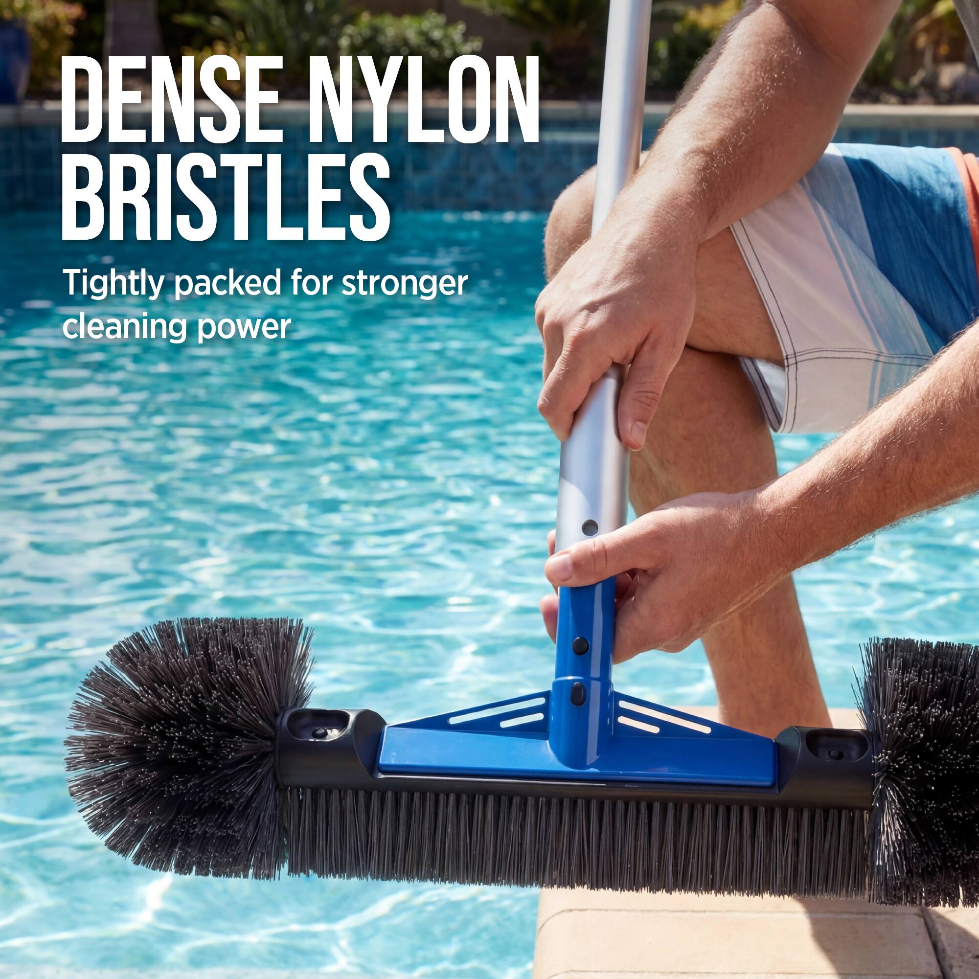 DENSE NYLON BRISTLES  
Tightly packed for stronger cleaning power