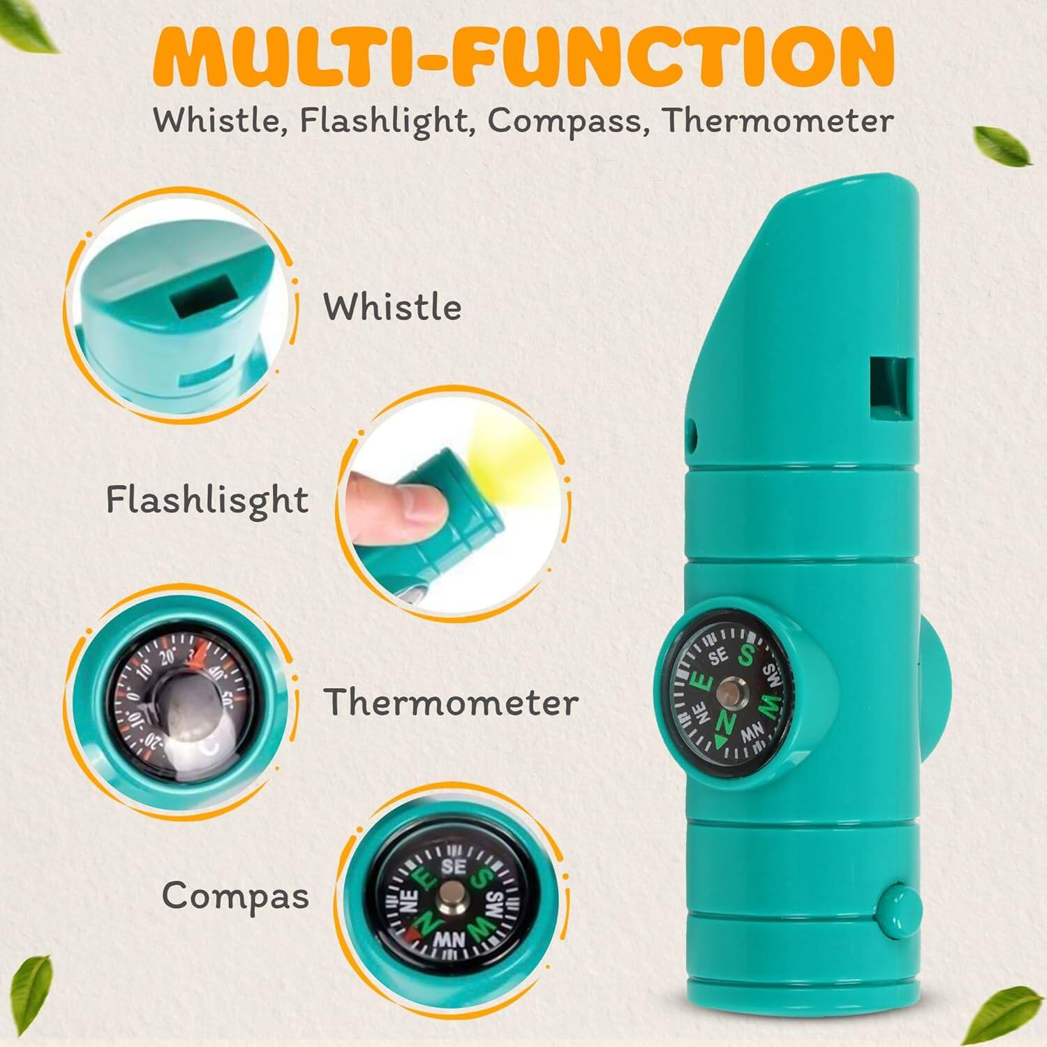 MULTI-FUNCTION Whistle, Flashlight, Compass, Thermometer
Whistle
Flashlight
Thermometer
Compass