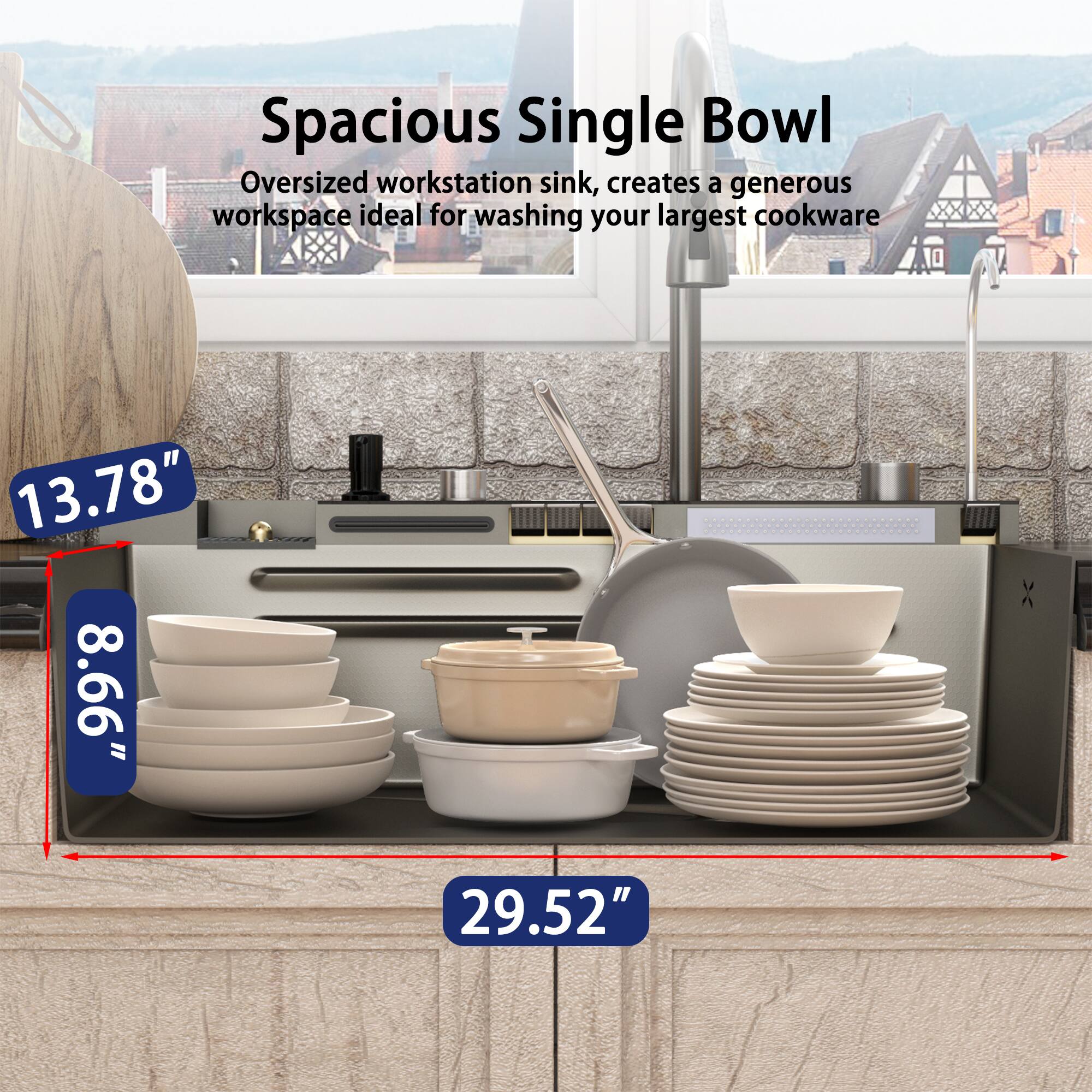 Spacious Single Bowl Oversized workstation sink, creates a generous workspace ideal for washing your largest cookware

13.78" 8.66" 29.52"