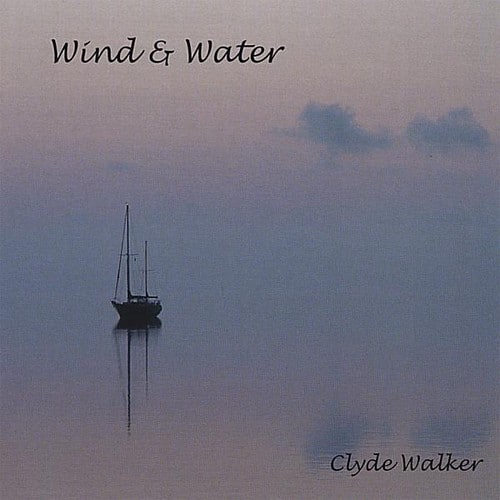 Clyde Walker - Wind & Water  - COMPACT DISCS