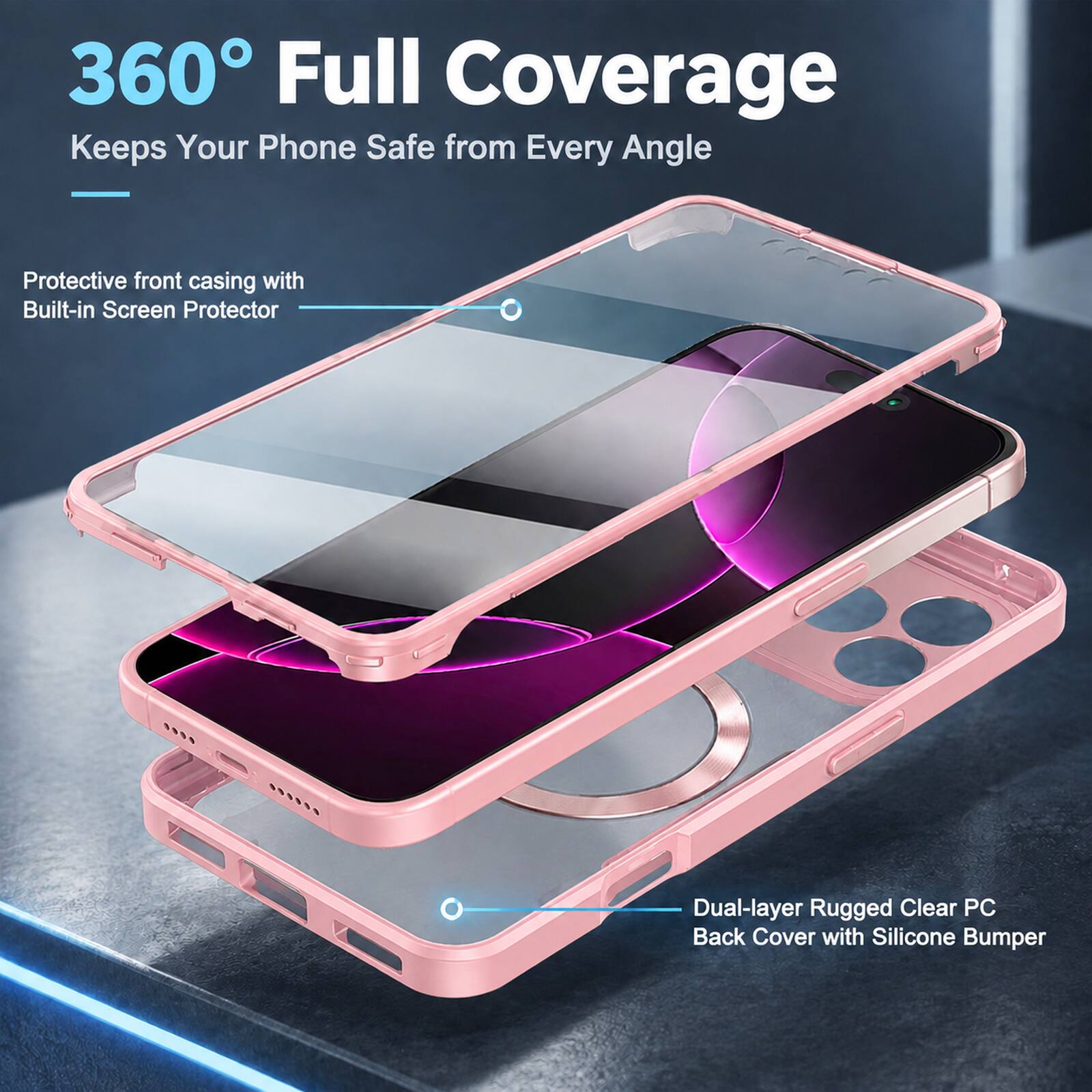 360° Full Coverage  
Keeps Your Phone Safe from Every Angle

Protective front casing with Built-in Screen Protector

Dual-layer Rugged Clear PC Back Cover with Silicone Bumper