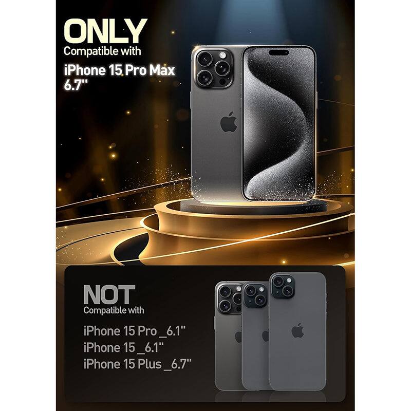 ONLY Compatible with iPhone 15 Pro Max 6.7"

NOT Compatible with iPhone 15 Pro 6.1", iPhone 15 6.1", iPhone 15 Plus 6.7"
