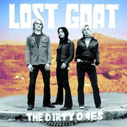 LOST GOAT  
THE DIRTY ONES