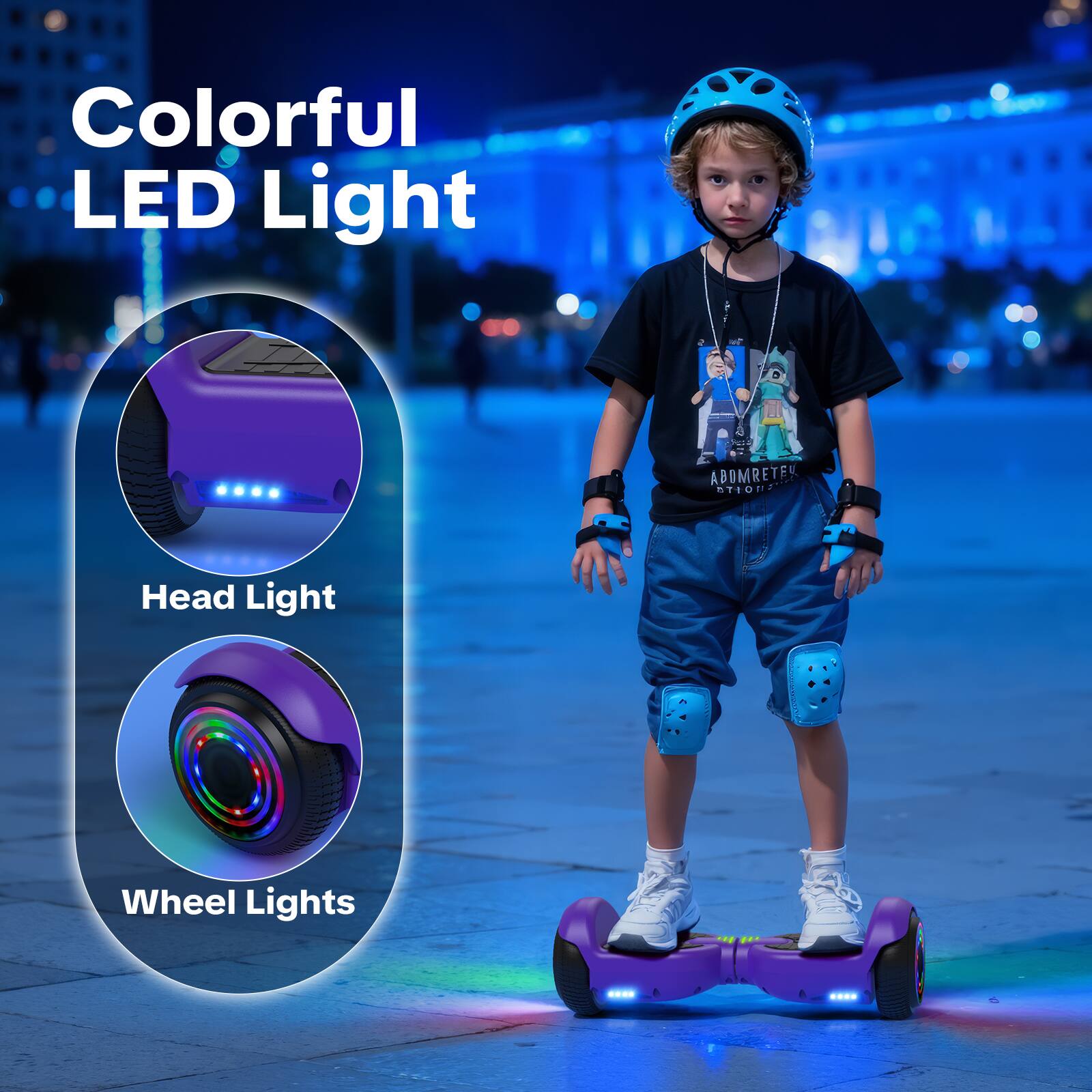 Colorful LED Light  
Head Light  
Wheel Lights