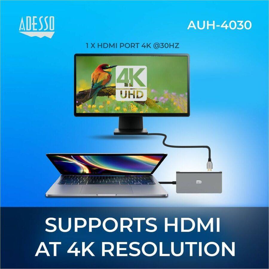 ADESSO AUH-4030  
1 X HDMI PORT 4K @30HZ  
SUPPORTS HDMI AT 4K RESOLUTION