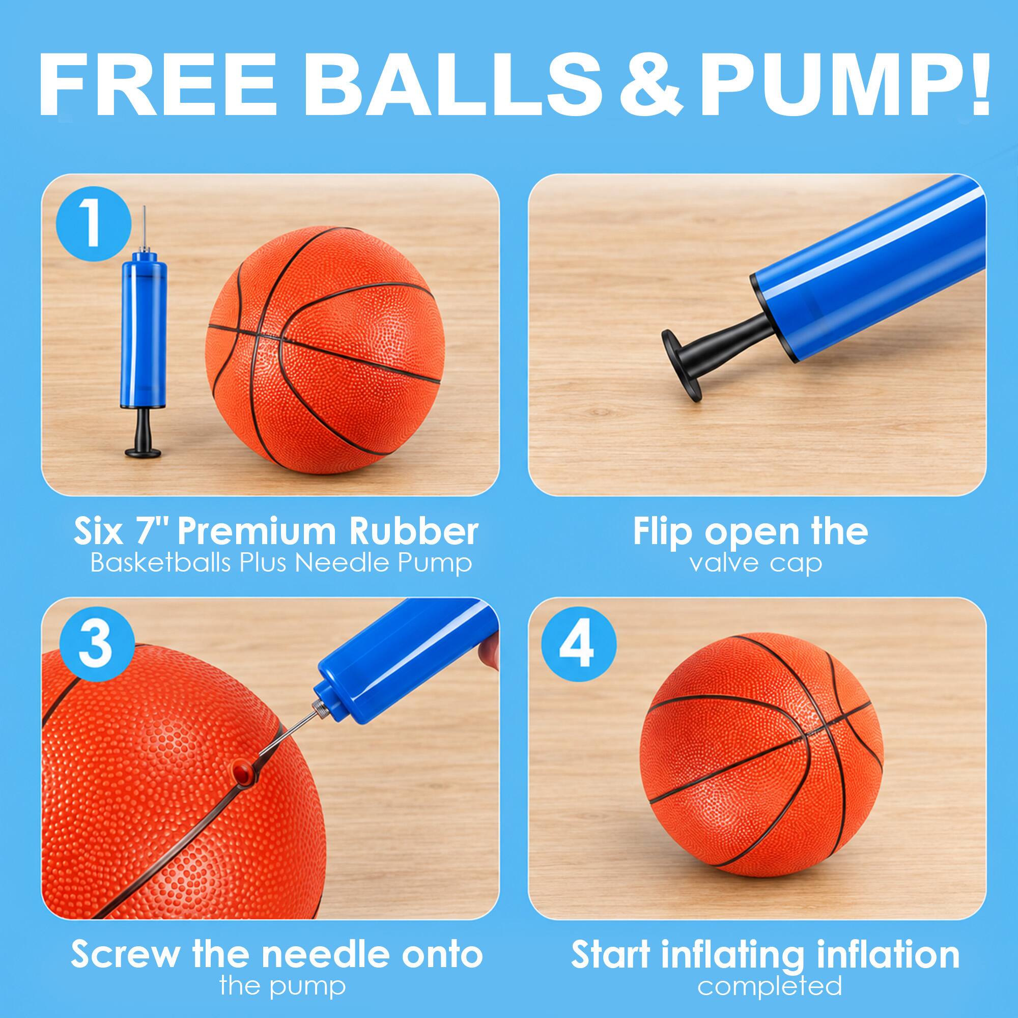 FREE BALLS & PUMP!

1. Six 7" Premium Rubber Basketballs Plus Needle Pump
2. Flip open the valve cap
3. Screw the needle onto the pump
4. Start inflating (inflation completed)