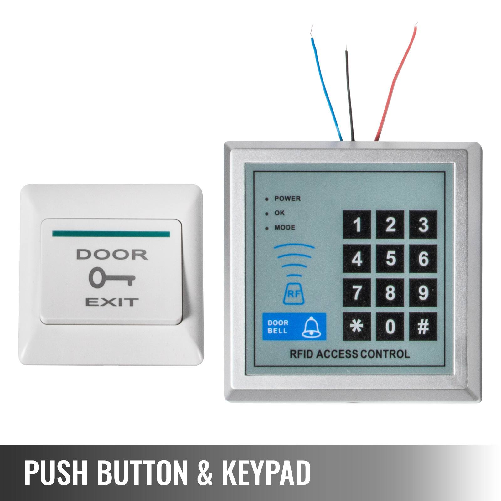 POWER OK MODE 1 2 3 DOOR 4 5 6 EXIT RF DOOR BELL 7 * 8 0 9 # RFID ACCESS CONTROL PUSH BUTTON & KEYPAD