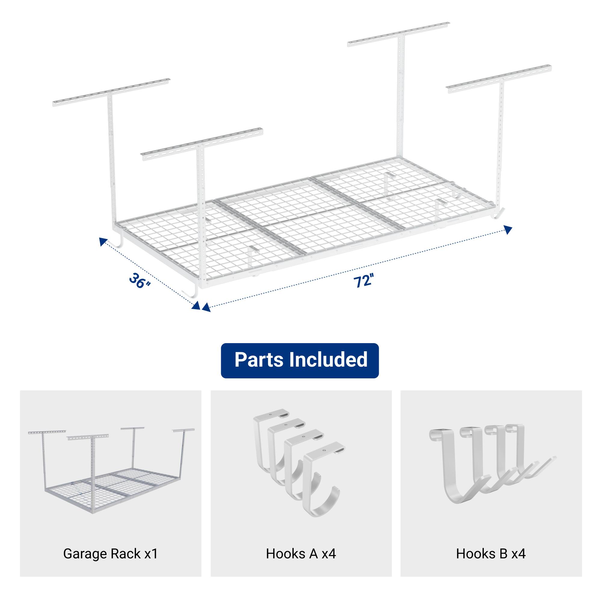 36" x 72" Garage Rack  
Parts Included  
- Garage Rack x1  
- Hooks A x4  
- Hooks B x4