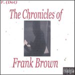 Front Standard. The Chronicles of Frank Brown [CD].