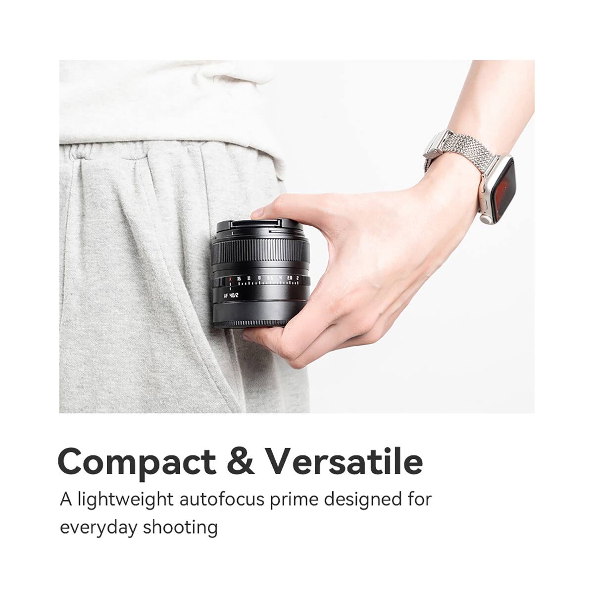 565542428202

Compact & Versatile  
A lightweight autofocus prime designed for everyday shooting