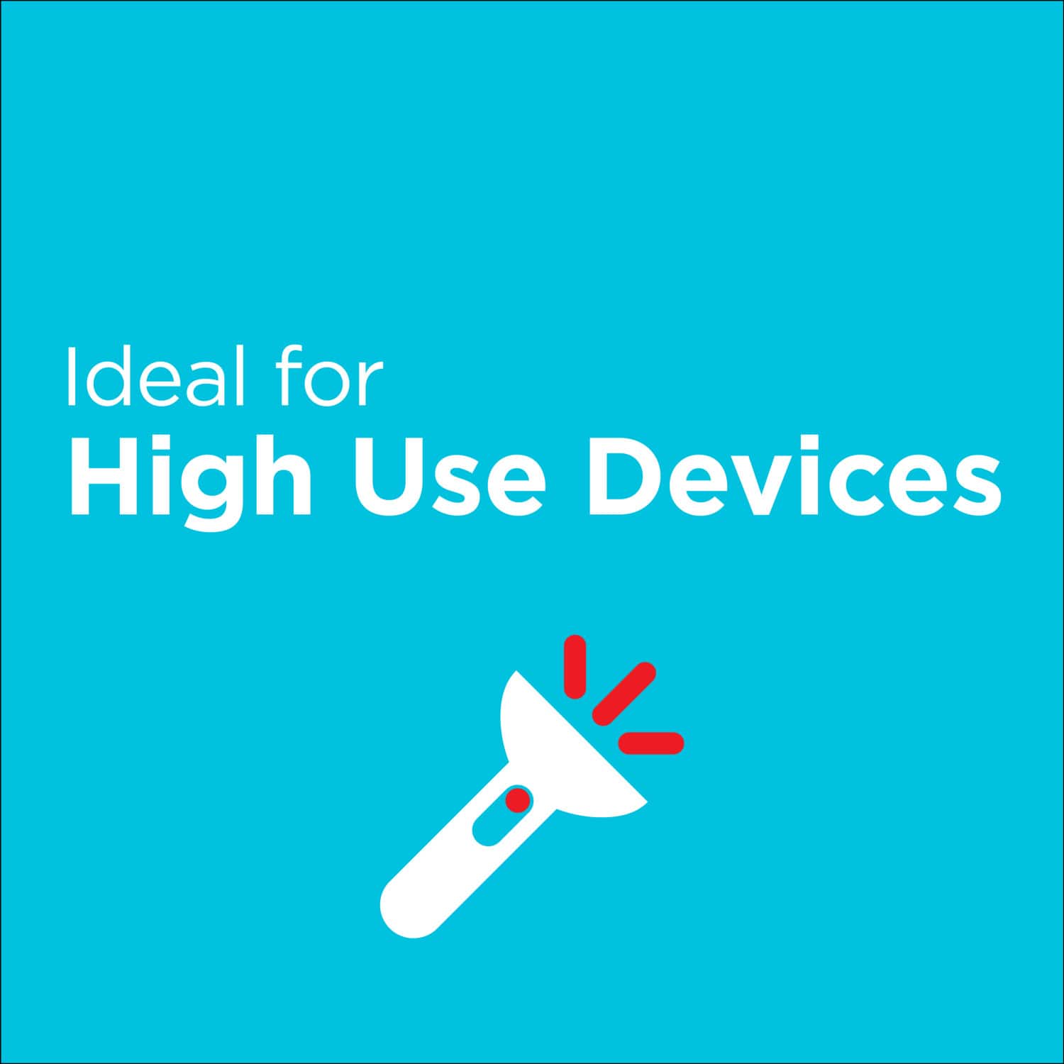 Ideal for High Use Devices