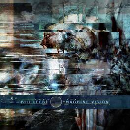 Bill Leeb - Machine Vision - VINYL LP