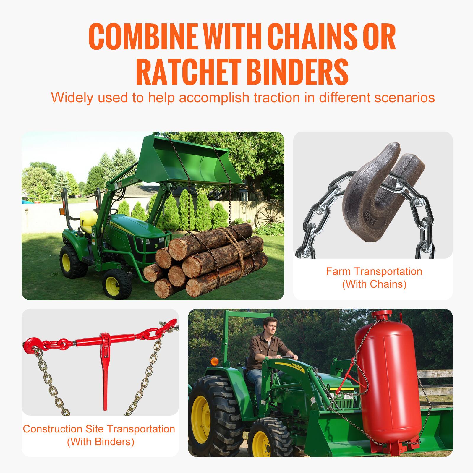COMBINE WITH CHAINS OR RATCHET BINDERS

Widely used to help accomplish traction in different scenarios

Farm Transportation (With Chains)

Construction Site Transportation (With Binders)