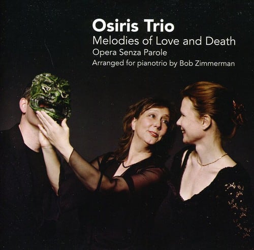 Osiris Trio - Melodies of Love & Death  - COMPACT DISCS