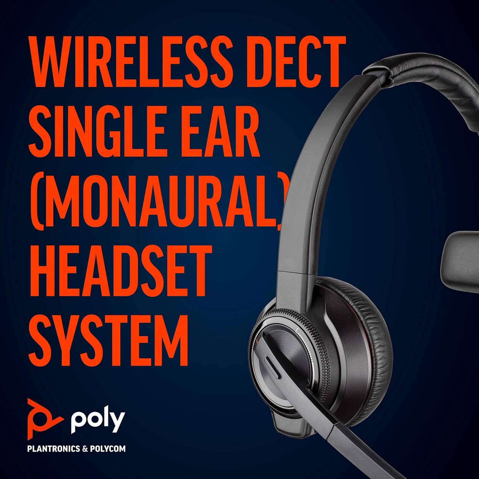 WIRELESS DECT SINGLE EAR (MONAURAL) HEADSET SYSTEM  
poly  
PLANTRONICS & POLYCOM