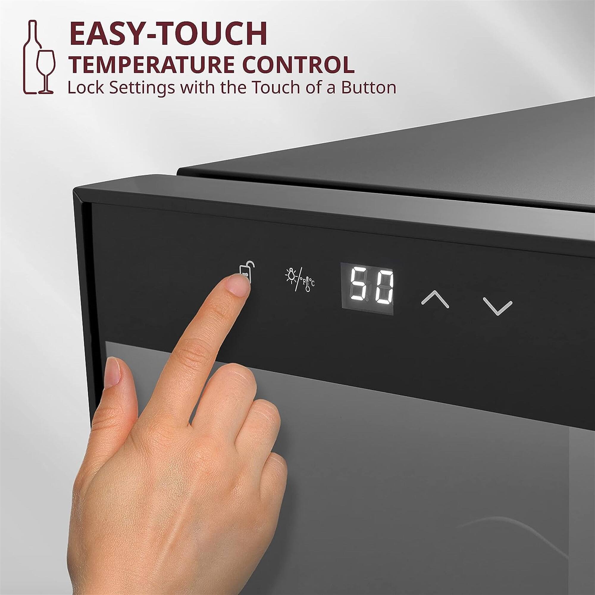 EASY-TOUCH TEMPERATURE CONTROL  
Lock Settings with the Touch of a Button
