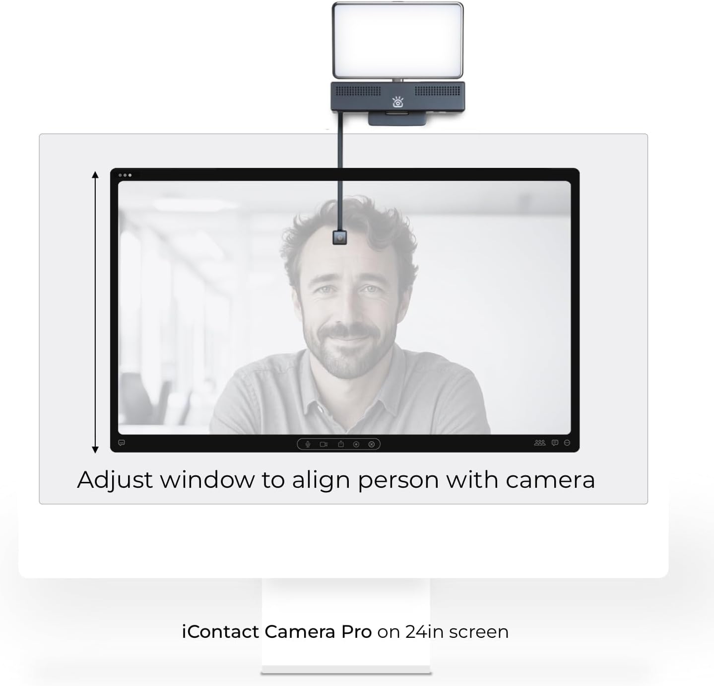 Adjust window to align person with camera

iContact Camera Pro on 24in screen