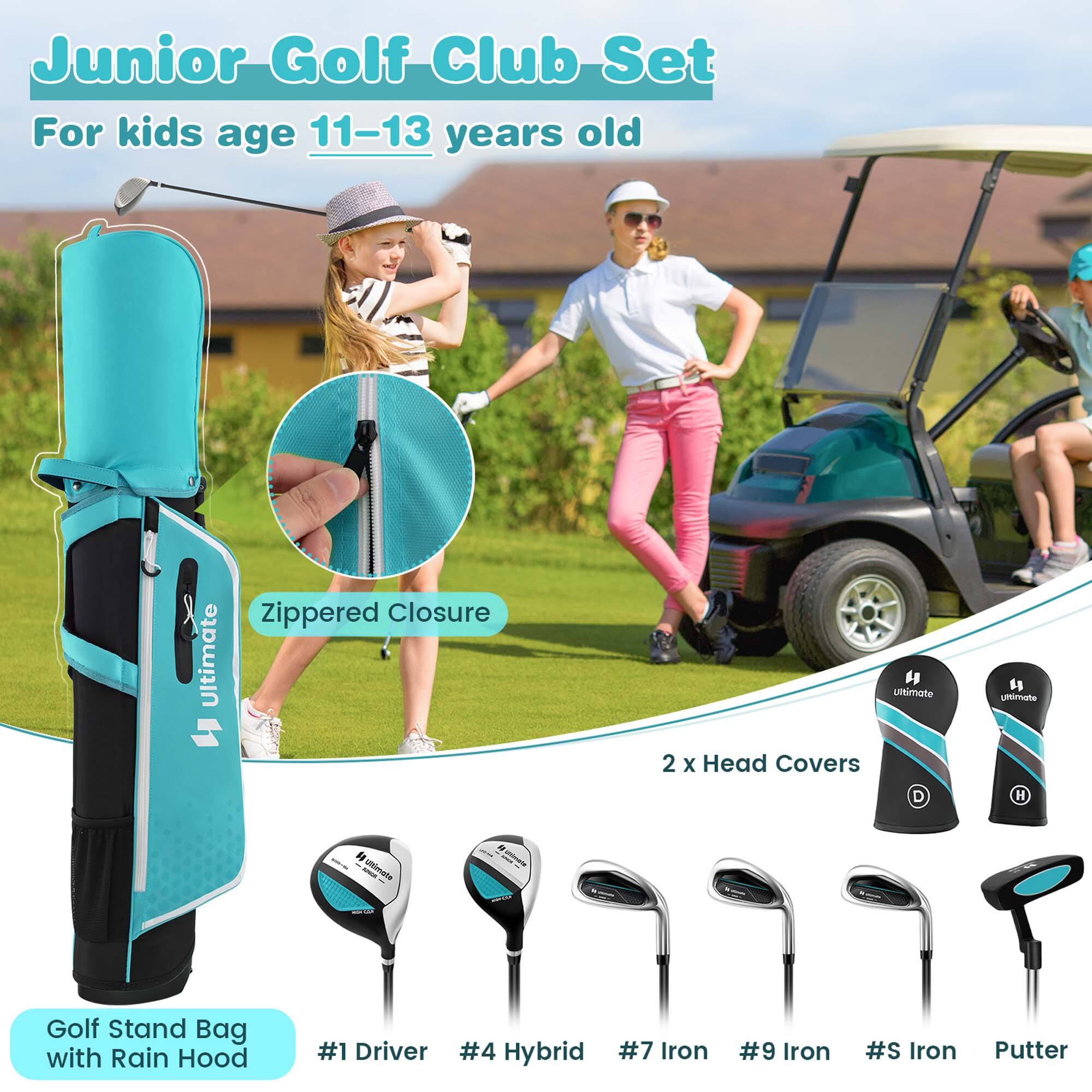 Junior Golf Club Set  
For kids age 11-13 years old  

Zippered Closure  

Golf Stand Bag with Rain Hood  

#1 Driver  
#4 Hybrid  
#7 Iron  
#9 Iron  
#S Iron  
Putter  

2 x Head Covers