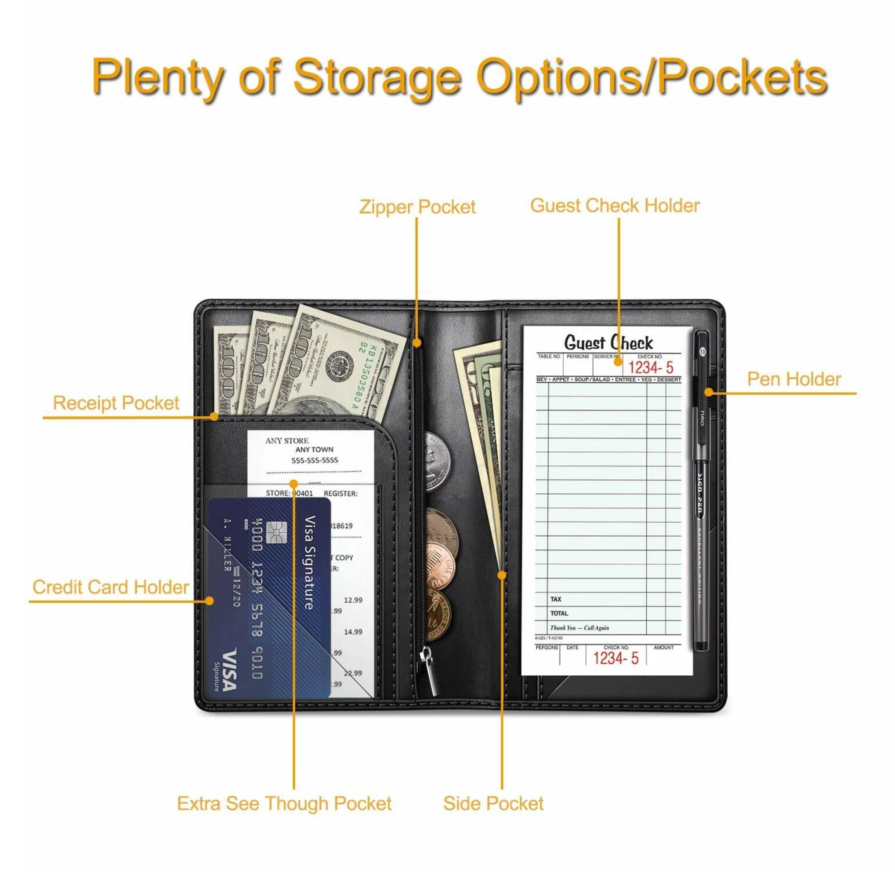 Plenty of Storage Options/Pockets

- Zipper Pocket
- Guest Check Holder
- Receipt Pocket
- Credit Card Holder
- Pen Holder
- Extra See Through Pocket
- Side Pocket