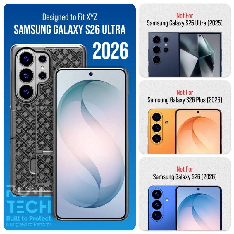 Designed to Fit XYZ  
SAMSUNG GALAXY S26 ULTRA 2026  

Not For Samsung Galaxy S25 Ultra (2025)  
Not For Samsung Galaxy S26 Plus (2026)  
Not For Samsung Galaxy S26 (2026)  

TECH  
Built to Protect  
Designed to Perform