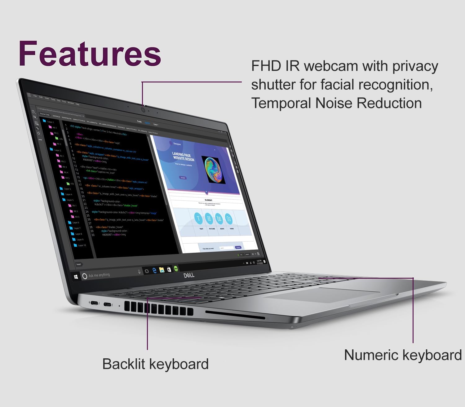 Features

- FHD IR webcam with privacy shutter for facial recognition, Temporal Noise Reduction
- Backlit keyboard
- Numeric keyboard
