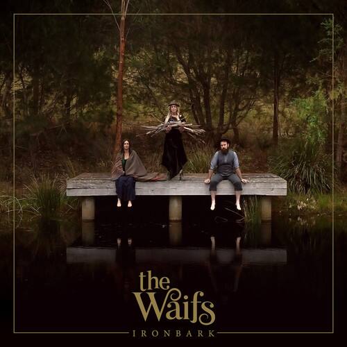 the Waifs  
IRONBARK