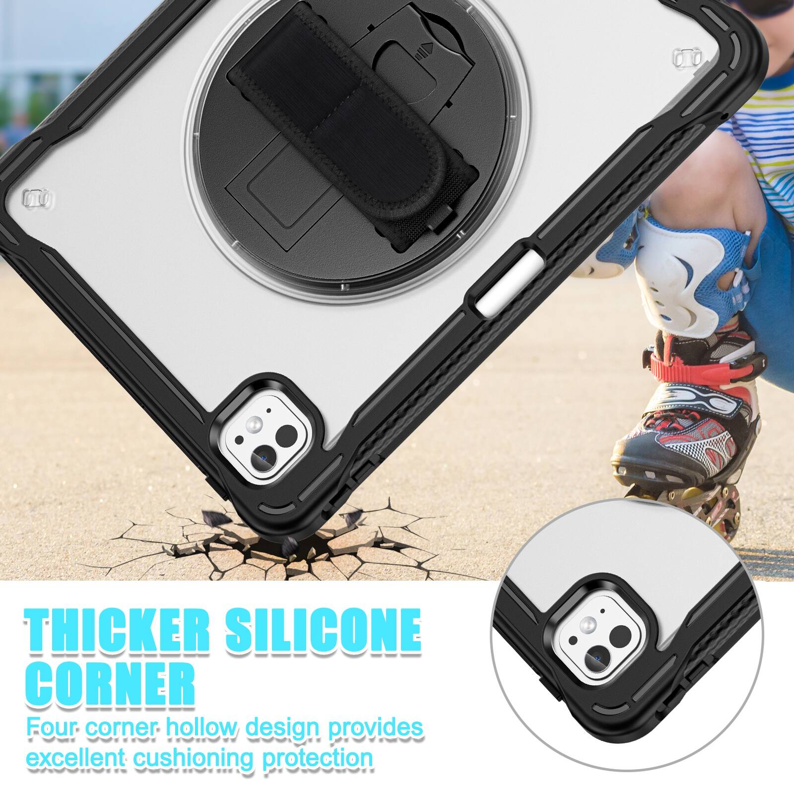 THICKER SILICONE CORNER  
Four corner hollow design provides excellent cushioning protection